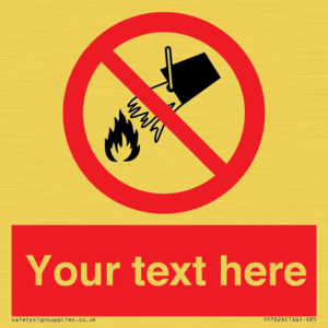 Custom prohibition Do not extinguish with water